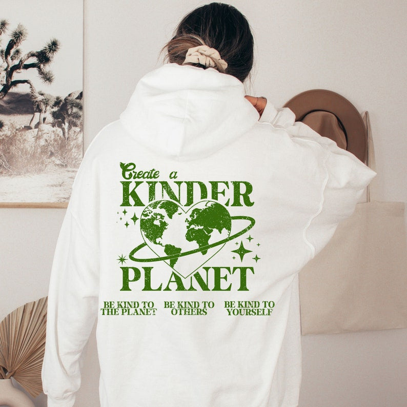 'Create A Kinder Planet' Hoodie