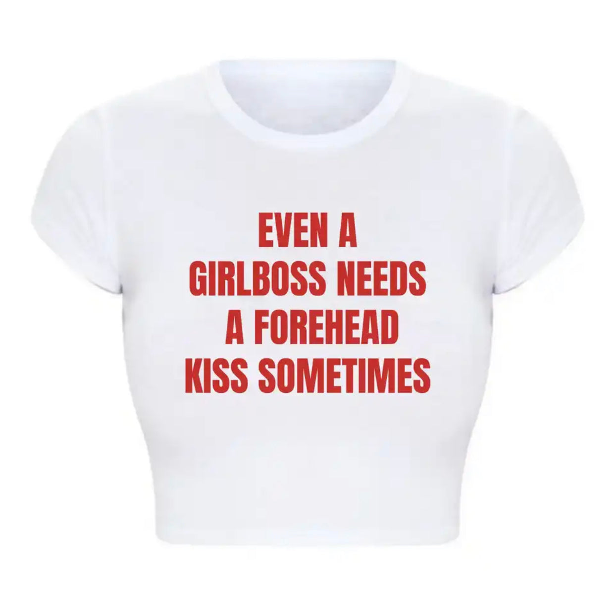 'Even A Girlboss Needs A Forehead Kiss Sometimes' Crop Top