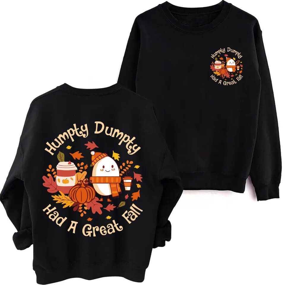 Humpty Dumpty Had A Great Fall Sweatshirt